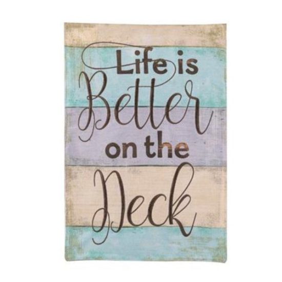 Life is Better on the Deck Garden Burlap Flag